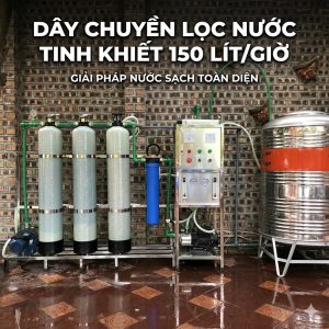 Dây chuyền lọc nước tinh khiết 150 lít/giờ
